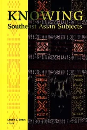 Sears |  Knowing Southeast Asian Subjects | eBook | Sack Fachmedien