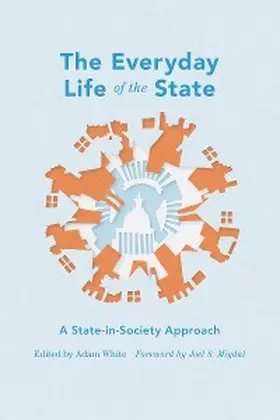 White |  The Everyday Life of the State | eBook | Sack Fachmedien