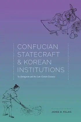 Palais |  Confucian Statecraft and Korean Institutions | eBook | Sack Fachmedien