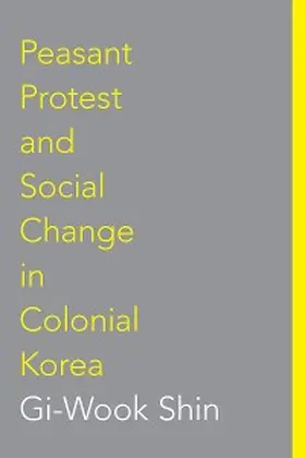Shin |  Peasant Protest and Social Change in Colonial Korea | eBook | Sack Fachmedien