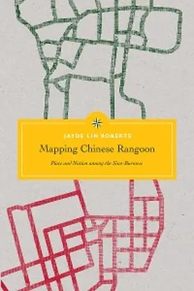 Roberts |  Mapping Chinese Rangoon | eBook | Sack Fachmedien