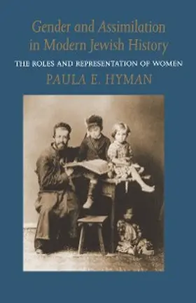 Hyman |  Gender and Assimilation in Modern Jewish History | eBook | Sack Fachmedien