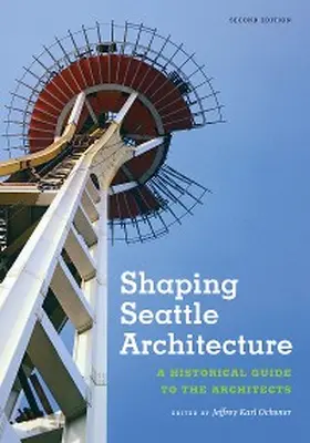 Ochsner |  Shaping Seattle Architecture | eBook | Sack Fachmedien