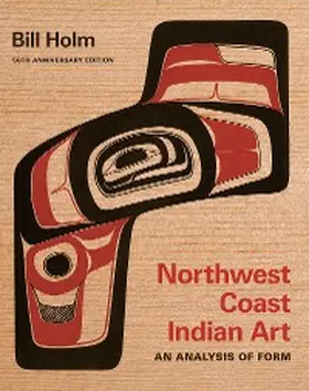 Holm |  Northwest Coast Indian Art | eBook | Sack Fachmedien
