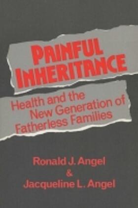 Angel | Painful Inheritance: Health and the New Generation of Fatherless Families | Buch | 978-0-299-13964-3 | sack.de