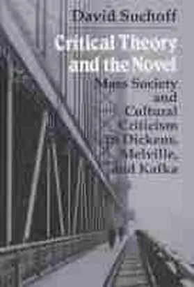 Suchoff |  Critical Theory and the Novel | Buch |  Sack Fachmedien