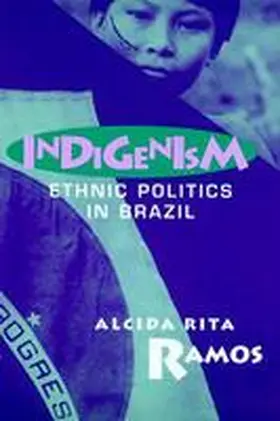 Ramos |  Indigenism: Ethnic Politics in Brazil | Buch |  Sack Fachmedien