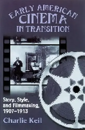 Keil |  Early American Cinema in Transition | Buch |  Sack Fachmedien