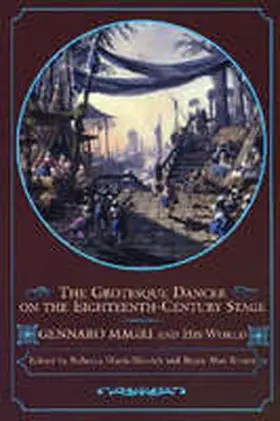Harris-Warrick / Brown |  The Grotesque Dancer on the Eighteenth-Century Stage: Gennaro Magri and His World | Buch |  Sack Fachmedien