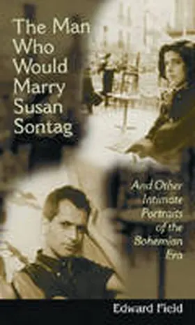 Field |  The Man Who Would Marry Susan Sontag | Buch |  Sack Fachmedien