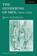 King |  The Gendering of Men, 1600-1750, Volume 2: Queer Articulations | Buch |  Sack Fachmedien