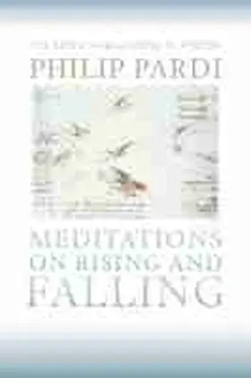 Pardi |  Meditations on Rising and Falling | Buch |  Sack Fachmedien