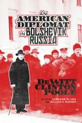 Poole / Lees / Rodner |  An American Diplomat in Bolshevik Russia | Buch |  Sack Fachmedien