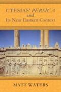 Waters |  Ctesias¿ Persica in Its Near Eastern Context | Buch |  Sack Fachmedien
