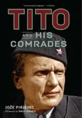 Pirjevec |  Tito and His Comrades | Buch |  Sack Fachmedien