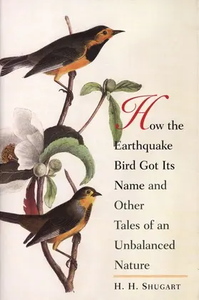 Shugart |  How the Earthquake Bird Got Its Name and Other Tales of an Unbalanced Nature | eBook | Sack Fachmedien