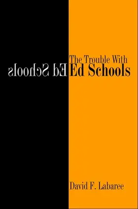 Labaree |  The Trouble with Ed Schools | eBook | Sack Fachmedien