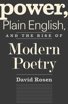 Rosen |  Power, Plain English, and the Rise of Modern Poetry | eBook | Sack Fachmedien