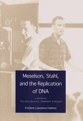 Holmes |  Meselson, Stahl, and the Replication of DNA | eBook | Sack Fachmedien