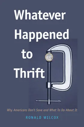 Wilcox |  Whatever Happened to Thrift? | eBook | Sack Fachmedien