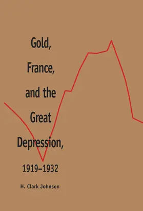Prideaux |  Gold, France, and the Great Depression, 1919-1932 | eBook | Sack Fachmedien