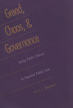 Mashaw |  Greed, Chaos, and Governance | eBook | Sack Fachmedien