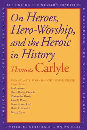 Carlyle / Sorensen / Kinser |  On Heroes, Hero Worship, and the Heroic in History | eBook | Sack Fachmedien