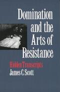Scott |  Domination and the Arts of Resistance | eBook | Sack Fachmedien