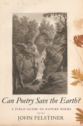 Felstiner |  Can Poetry Save the Earth? | eBook | Sack Fachmedien