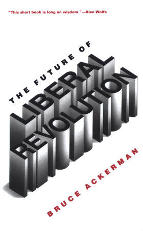 Ackerman | The Future of Liberal Revolution | E-Book | sack.de