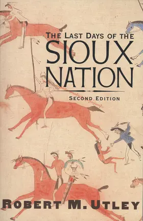 Utley |  The Last Days of the Sioux Nation | eBook | Sack Fachmedien