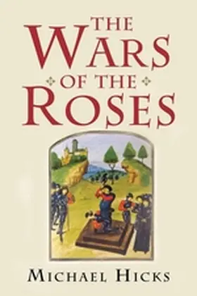 Hicks |  The Wars of the Roses | eBook | Sack Fachmedien