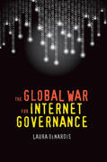 DeNardis |  The Global War for Internet Governance | eBook | Sack Fachmedien