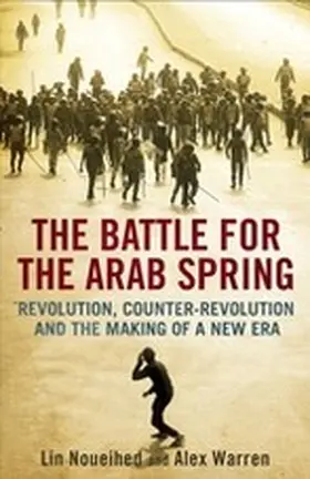 Noueihed / Warren |  The Battle for the Arab Spring | eBook | Sack Fachmedien