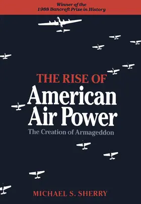 Jacobs / David / Meyer |  The Rise of American Air Power | eBook | Sack Fachmedien