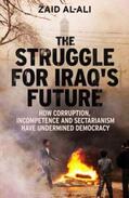 Al-Ali |  The Struggle for Iraq's Future | Buch |  Sack Fachmedien