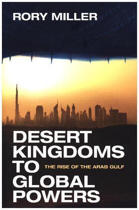Miller | Desert Kingdoms to Global Powers | Buch | 978-0-300-19234-6 | www.sack.de