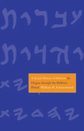 Schniedewind |  A Social History of Hebrew | eBook | Sack Fachmedien