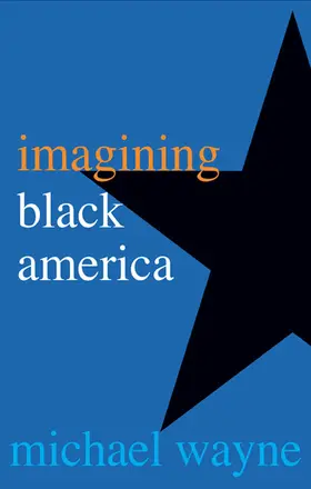 Wayne |  Imagining Black America | eBook | Sack Fachmedien