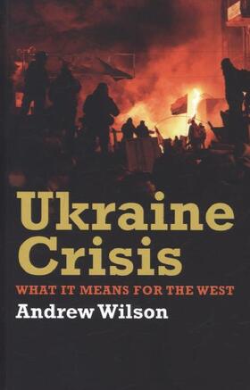 Wilson | Ukraine Crisis | Buch | 978-0-300-21159-7 | sack.de