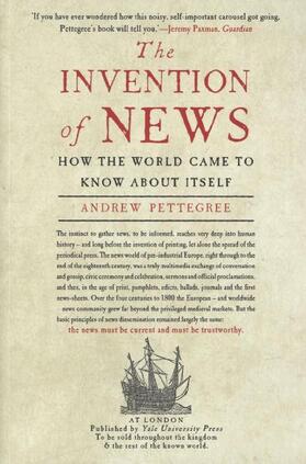 Pettegree |  The Invention of News | Buch |  Sack Fachmedien