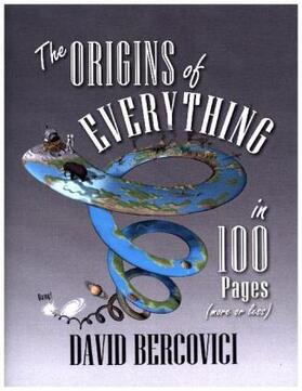 Bercovici |  Origins of Everything in 100 Pages (More or Less) | Buch |  Sack Fachmedien