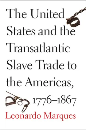 Marques |  The United States and the Transatlantic Slave Trade to the Americas, 1776-1867 | eBook | Sack Fachmedien