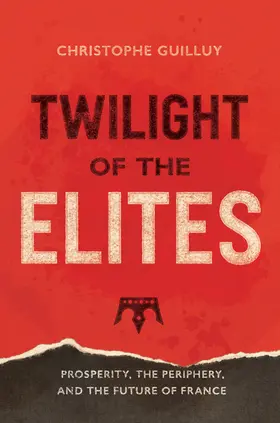 Guilluy |  Twilight of the Elites | eBook | Sack Fachmedien