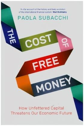 Subacchi |  The Cost of Free Money | Buch |  Sack Fachmedien