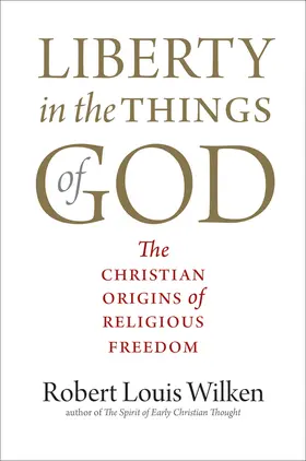 Wilken |  Liberty in the Things of God | eBook | Sack Fachmedien