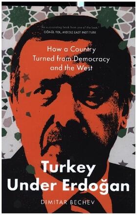 Bechev |  Turkey Under Erdogan | Buch |  Sack Fachmedien