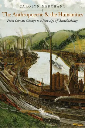 Merchant |  The Anthropocene and the Humanities | eBook | Sack Fachmedien