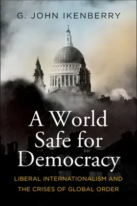 Ikenberry | A World Safe for Democracy | E-Book | www.sack.de