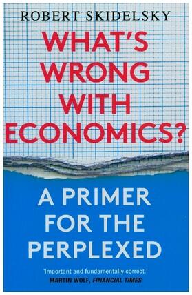 Skidelsky |  What's Wrong with Economics? | Buch |  Sack Fachmedien